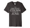 Image of The Greatest Cousin's Born In June Shirt, June Birthday Gift