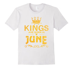Kings Are Born In June T-shirt Birthday Gift Father Day Men