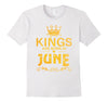 Image of Kings Are Born In June T-shirt Birthday Gift Father Day Men