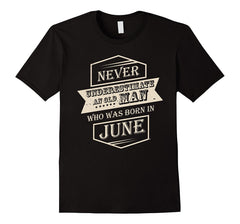Mens Old Man Born in June Birthday Gifts Fathers Day Gifts Tshirt
