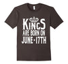 Image of Kings Are Born On June 17th Funny Birthday T-Shirt