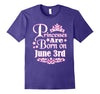 Image of Princesses Are Born On June 3rd Funny Birthday