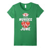 Image of Women's The Best Nurses are Born in June Birthday Queens Shirt