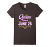 Image of Queens Are Born On June 26 Birthday Gift T-Shirt