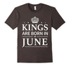 Image of Kings are born in June - Funny June Birthday Tshirt