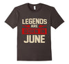 Image of Legends Are Born In June T-Shirt - Birthday Perfect Gift