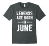Image of Legends Are Born In June T-Shirt, Grunge Birthday Gift