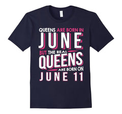 Real Queens Are Born On June 11 T-shirt 11th Birthday Gifts