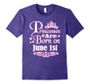 Image of Princesses Are Born On June 1st Funny Birthday