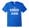 Image of Kings Are Born In June - Birthday T-Shirt