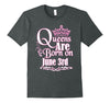 Image of Queens Are Born On June 3rd Funny Birthday T-Shirt