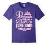 Image of Princesses Are Born On June 30th Funny Birthday