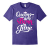 Image of Women's Queens Are Born in June T-Shirt Birthday Shirts Gift