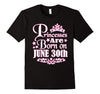 Image of Princesses Are Born On June 30th Funny Birthday