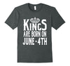 Image of Kings Are Born On June 4th Funny Birthday T-Shirt