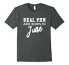 Image of Mens REAL MEN Are Born In JUNE Birthday T-Shirt