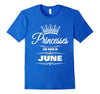 Image of GIRL'S PRINCESSES ARE BORN IN JUNE BIRTHDAY NOVELTY T-SHIRT