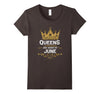 Image of Women's Queens Are Born in June Shirt - Birthday Queens Shirt
