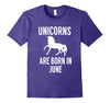 Image of Unicorns Are Born in June - Birthday Gift for June