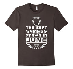 The Best Gamers Spawn In June | Birthday T-Shirt | Nerd Tee