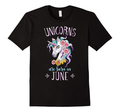 Unicorns are Born in June T Shirt Unicorn Rainbow Birthday