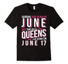 Image of Real Queens Are Born On June 17 T-shirt 17th Birthday Gifts