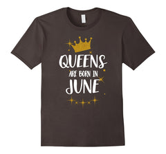 QUEENS ARE BORN IN JUNE Birthday Tee T-Shirt gift