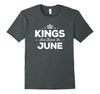 Image of Kings Are Born In June - Birthday T-Shirt