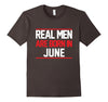 Image of Real Men Are Born In June. Funny Birthday Gift.