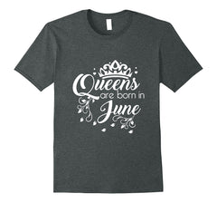 Women's Queens Are Born In June T-Shirt - Birthday Tee