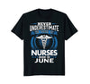 Image of Nurse Birthday Shirt Never Underestimate Power Born In June