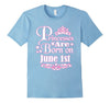 Image of Princesses Are Born On June 1st Funny Birthday