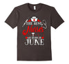 Image of Best Nurses Are Born In June Birthday Shirt Gift RN LPN