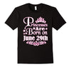 Image of Princesses Are Born On June 29th Funny Birthday