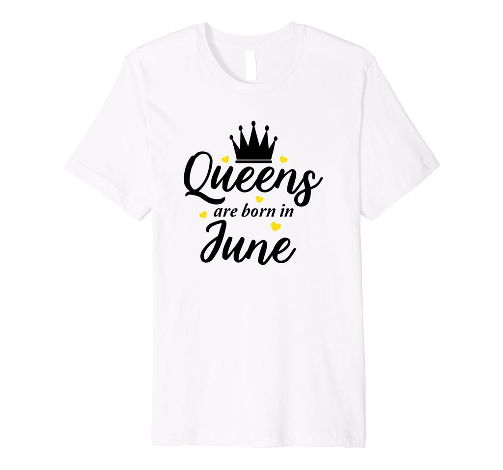 Queens Are Born In June Shirt Womans Birthday Gift