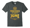 Image of Princesses Are Born In June T-shirt Birthday Gift Women Cute
