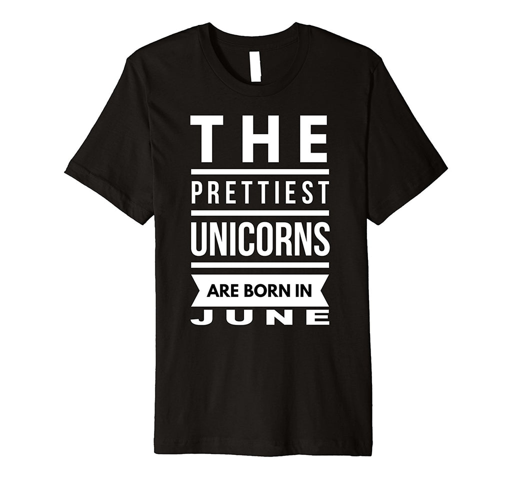 Unicorns are Born in June Cute TShirt Birthday Gift