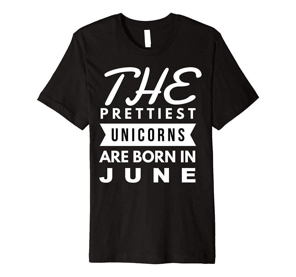 Unicorns are Born in June Cute TShirt Birthday Gift