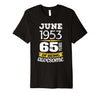 Image of June 1953 65 years of being awesome 65th Birthday T-Shirt