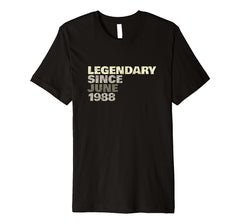 1988 Birthday Gift Legendary Since June PREMIUM T-Shirt