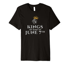 Birthday Kings Are Born On June 7th T-shirt