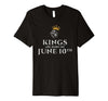 Image of Kings Are Born On Jun 10th Gifts for Birthday In June