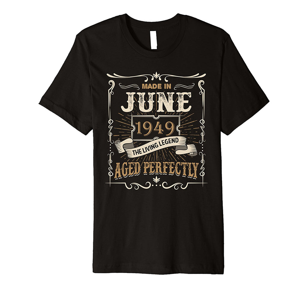 Made In June 1949 The Living Legend 69th Birthday Tee