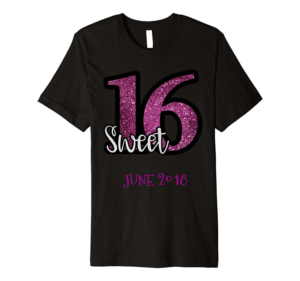 SWEET 16 JUNE 2018 BIRTHDAY PARTY SHIRT