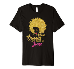 Black Queens Are Born In June Birthday T-Shirt for Women