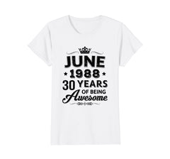 Womens June 1988 30Th Birthday Gift Vintage Being Awesome T-Shirt
