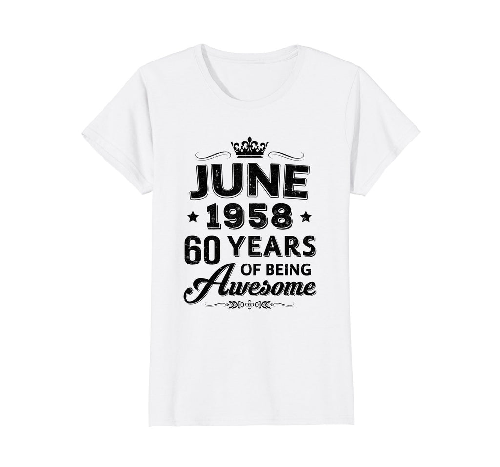 Womens June 1958 60Th Birthday Gift Vintage Being Awesome T-Shirt