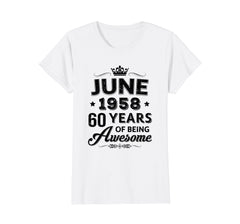 Womens June 1958 60Th Birthday Gift Vintage Being Awesome T-Shirt