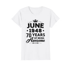 Womens June 1948 70Th Birthday Gift Vintage Being Awesome T-Shirt