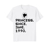 Image of Princess Since June 1990 T-shirt 28th Birthday Gifts